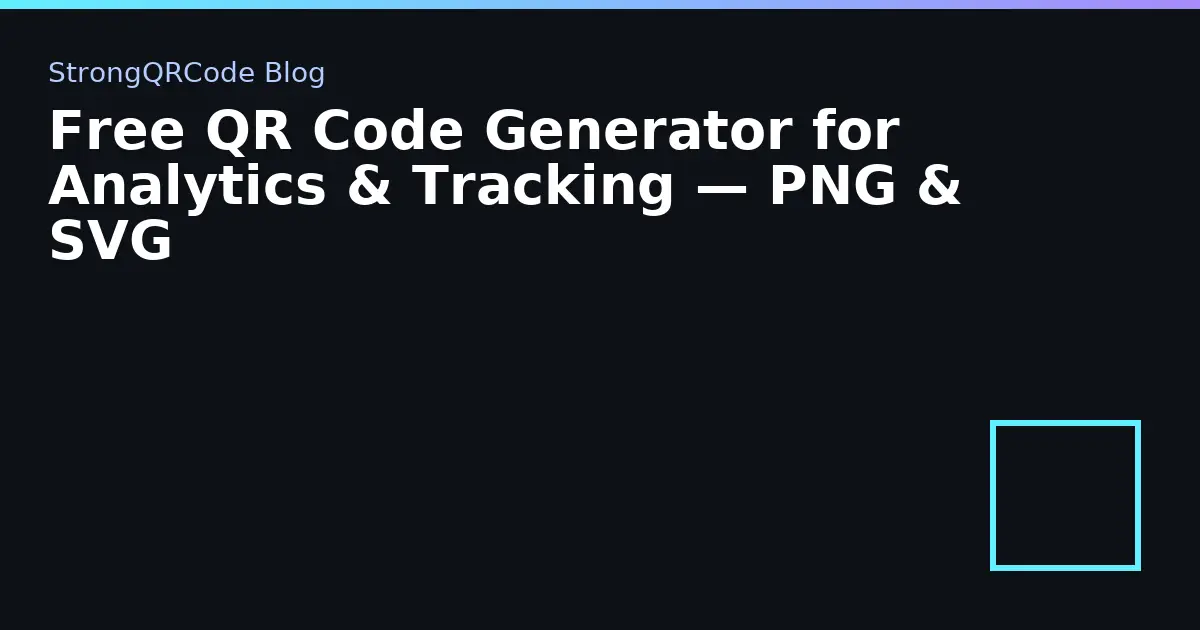 Free QR Code Generator for Analytics & Tracking — PNG & SVG thumbnail
