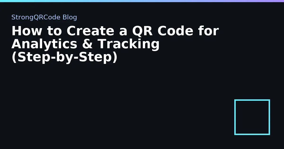 How to Create a QR Code for Analytics & Tracking (Step‑by‑Step) thumbnail