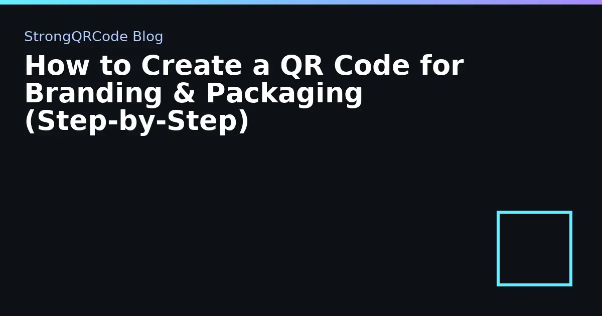 How to Create a QR Code for Branding & Packaging (Step‑by‑Step) thumbnail