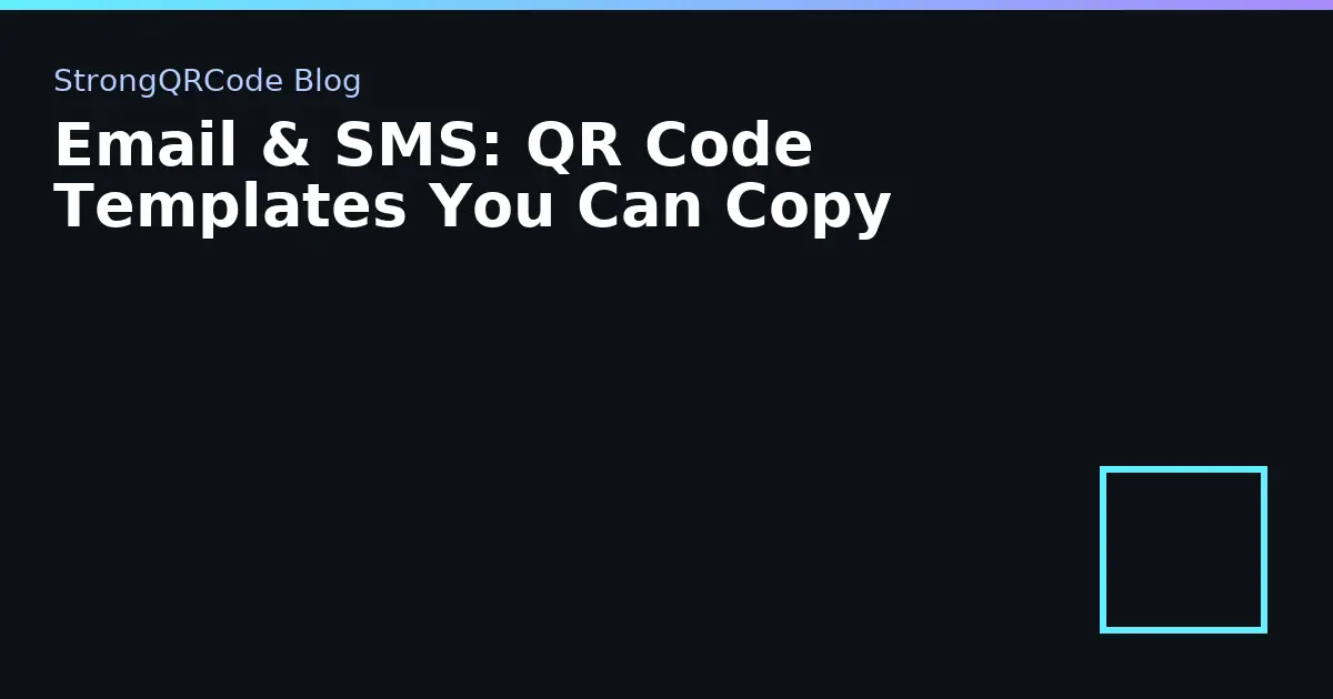 Email & SMS: QR Code Templates You Can Copy thumbnail