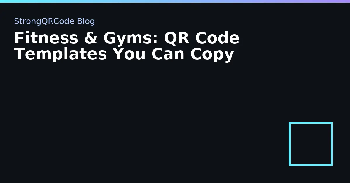 Fitness & Gyms: QR Code Templates You Can Copy thumbnail