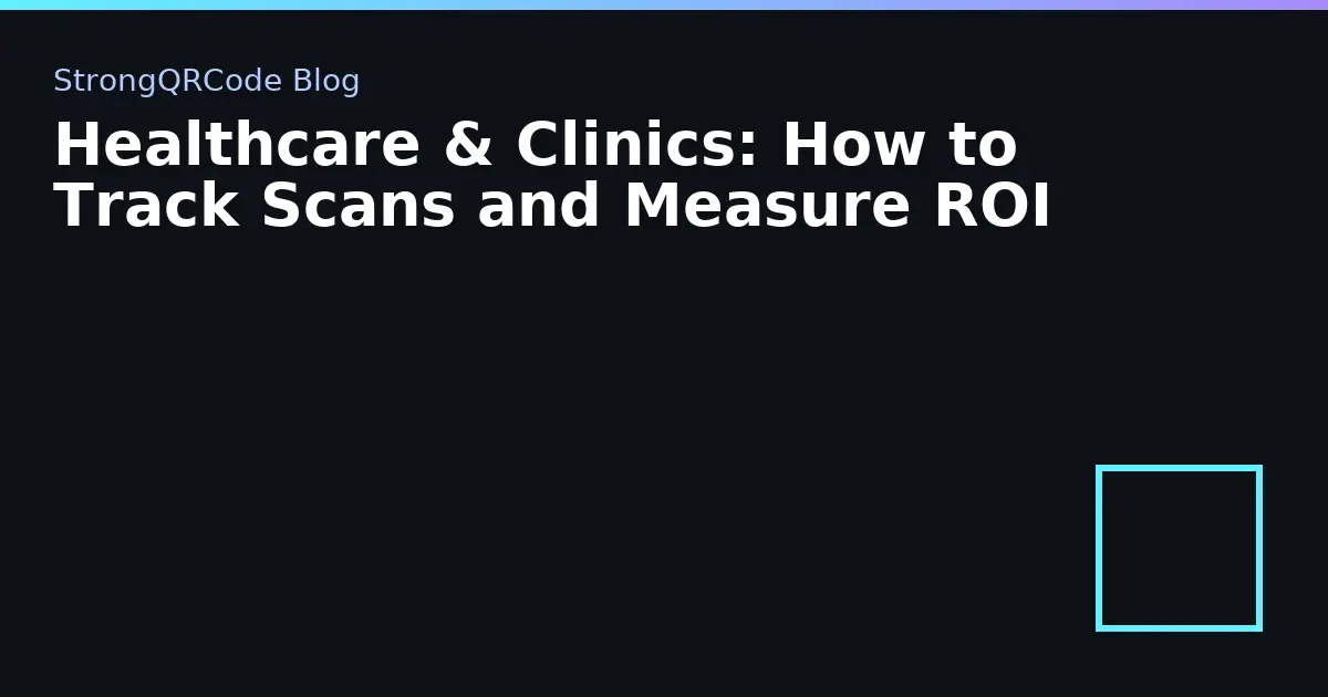 Healthcare & Clinics: How to Track Scans and Measure ROI thumbnail