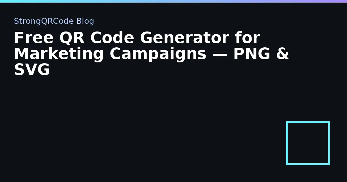 Free QR Code Generator for Marketing Campaigns — PNG & SVG thumbnail