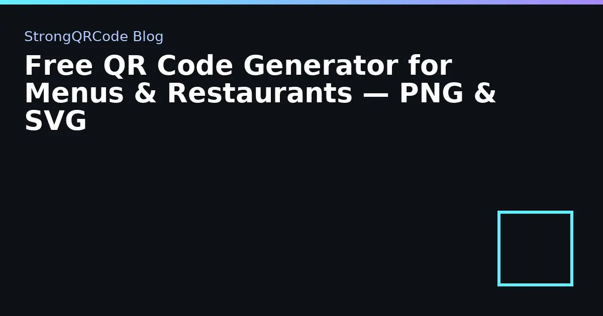 Free QR Code Generator for Menus & Restaurants — PNG & SVG thumbnail