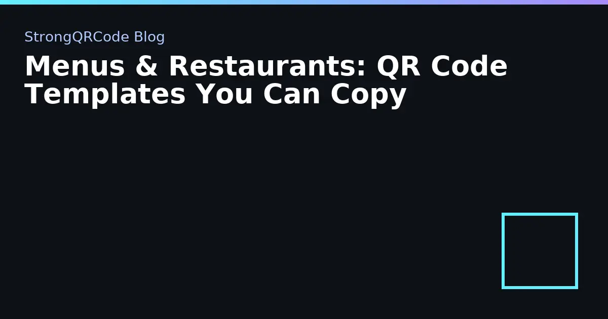Menus & Restaurants: QR Code Templates You Can Copy thumbnail