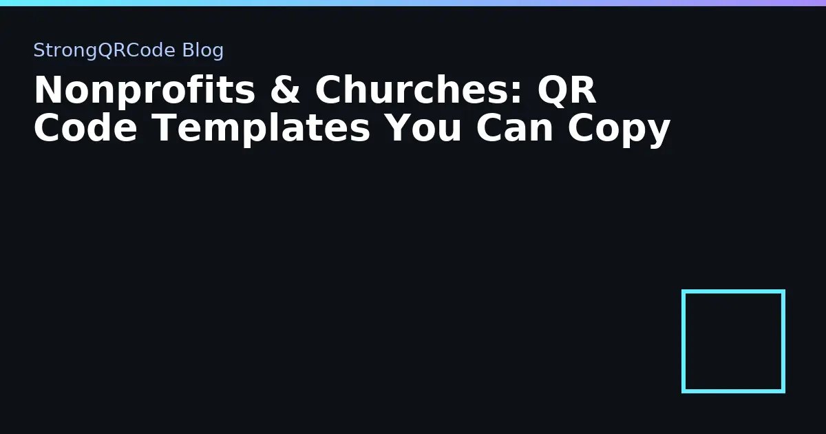 Nonprofits & Churches: QR Code Templates You Can Copy thumbnail