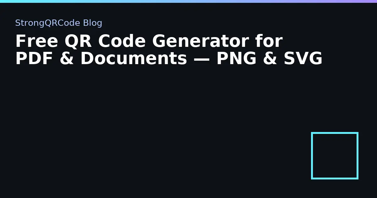 Free QR Code Generator for PDF & Documents — PNG & SVG thumbnail