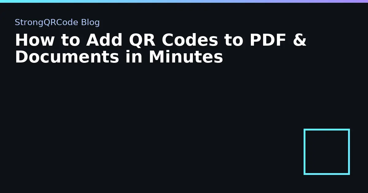 How to Add QR Codes to PDF & Documents in Minutes thumbnail
