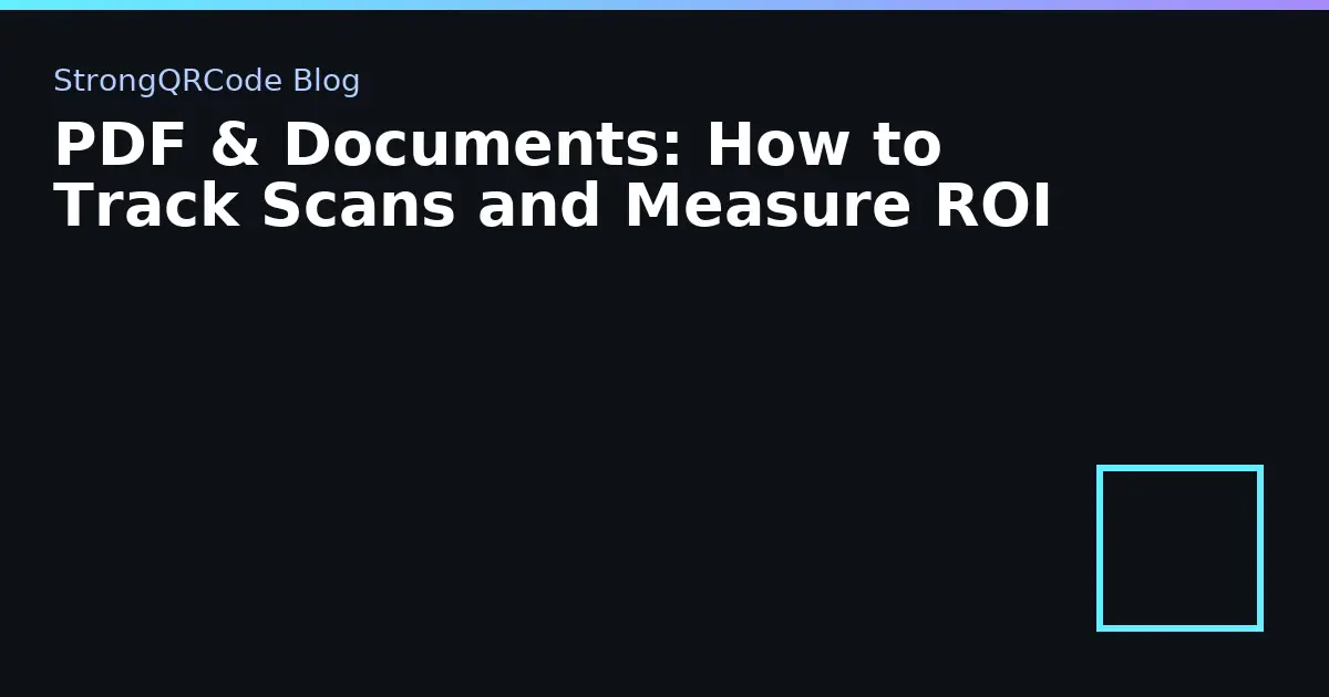 PDF & Documents: How to Track Scans and Measure ROI thumbnail