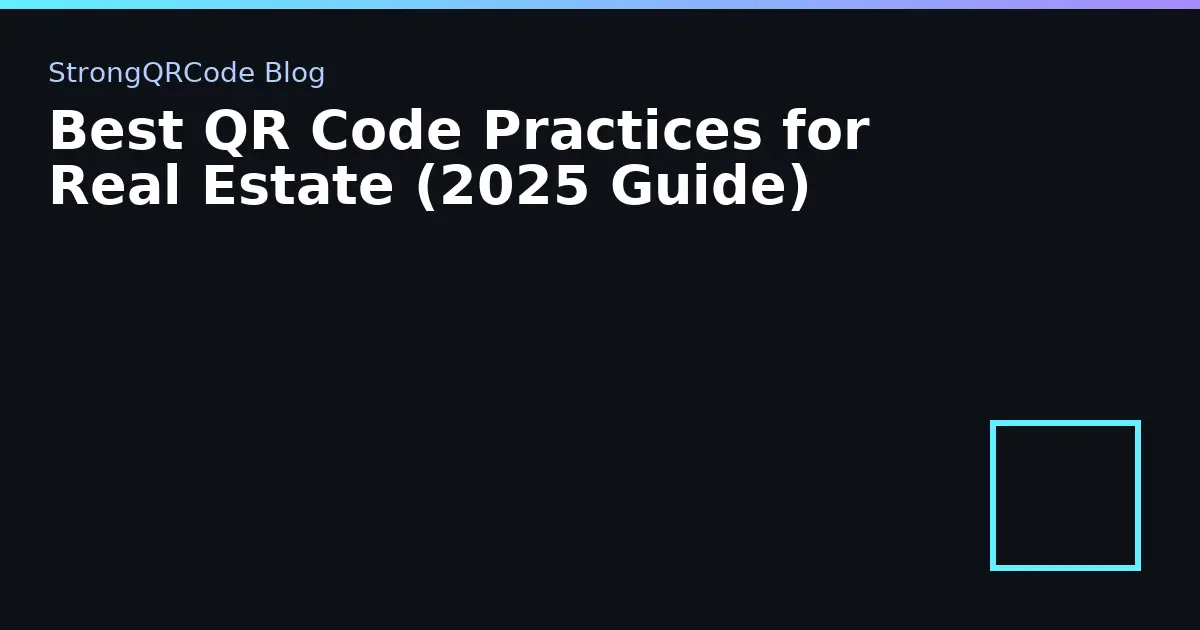 Best QR Code Practices for Real Estate (2025 Guide) thumbnail
