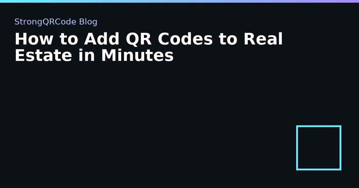 How to Add QR Codes to Real Estate in Minutes thumbnail