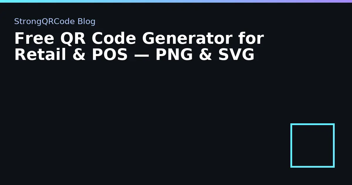 Free QR Code Generator for Retail & POS — PNG & SVG thumbnail