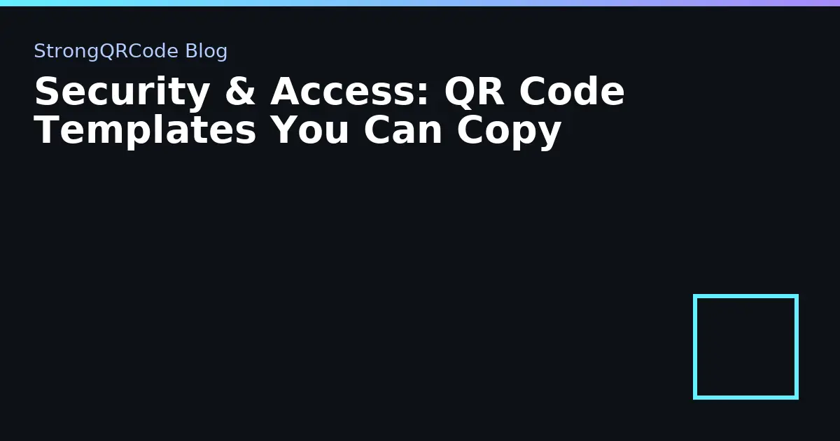 Security & Access: QR Code Templates You Can Copy thumbnail