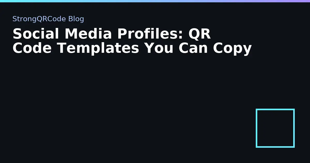 Social Media Profiles: QR Code Templates You Can Copy thumbnail