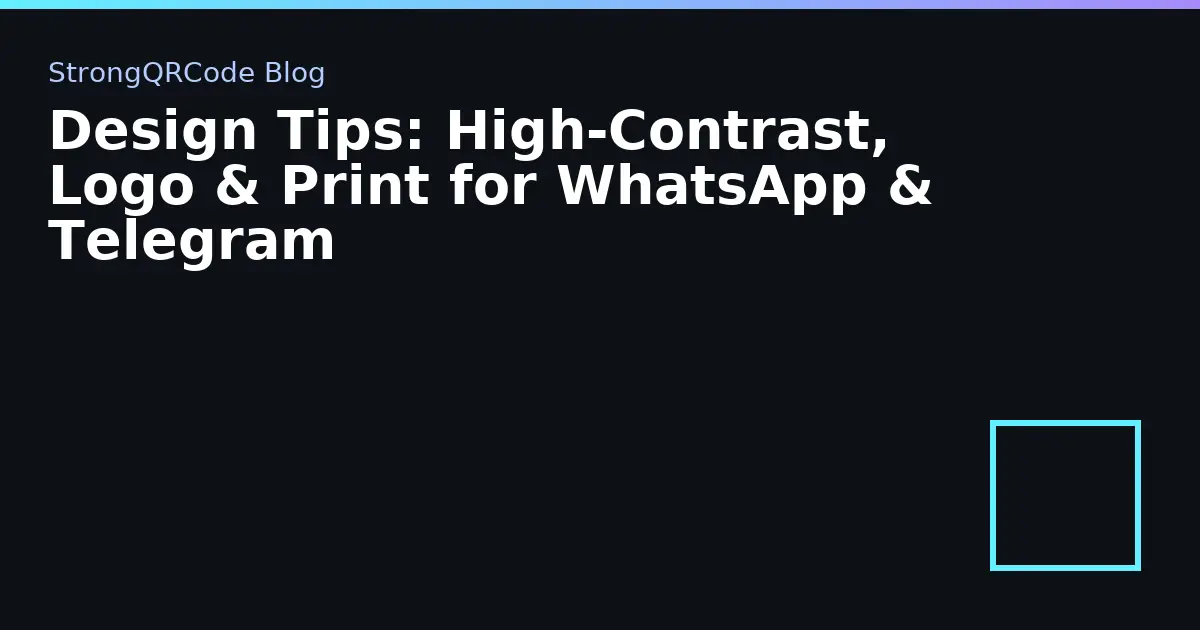 Design Tips: High‑Contrast, Logo & Print for WhatsApp & Telegram thumbnail